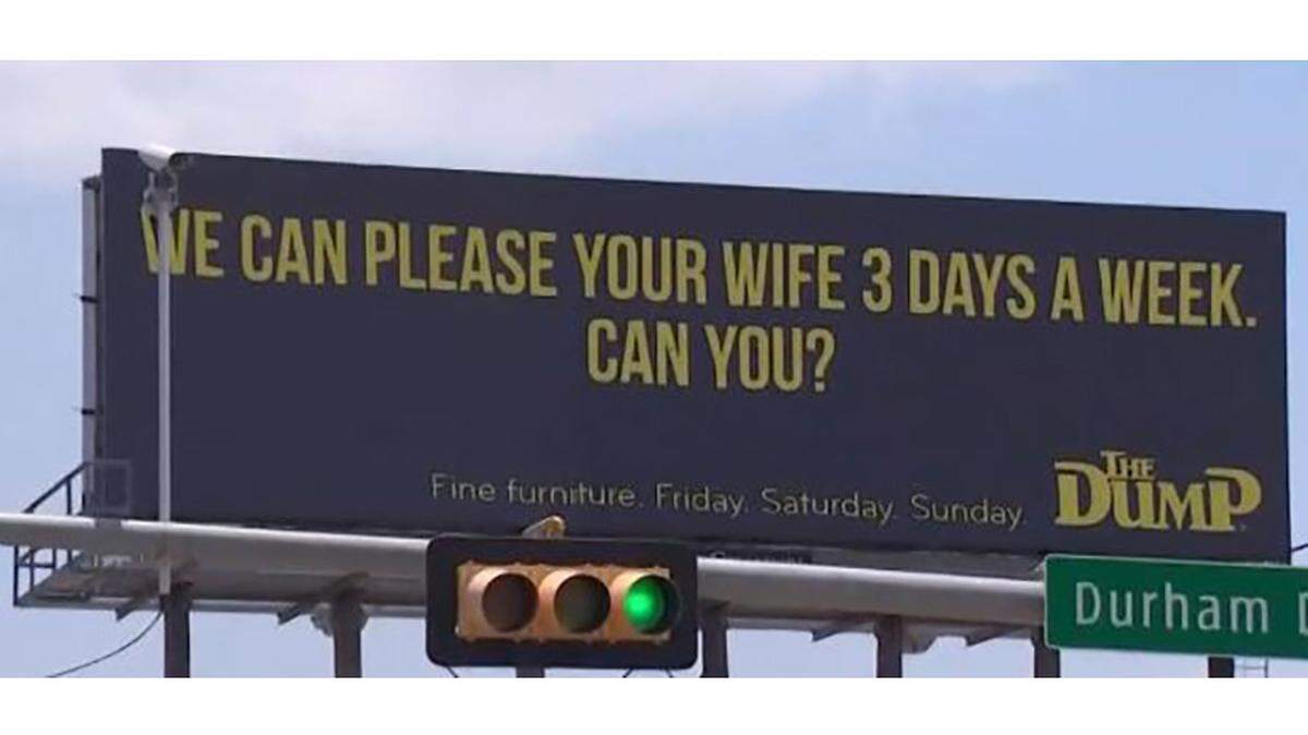 Is this billboard popping up in towns with locations of the furniture store The Dump funny? Or offensive?