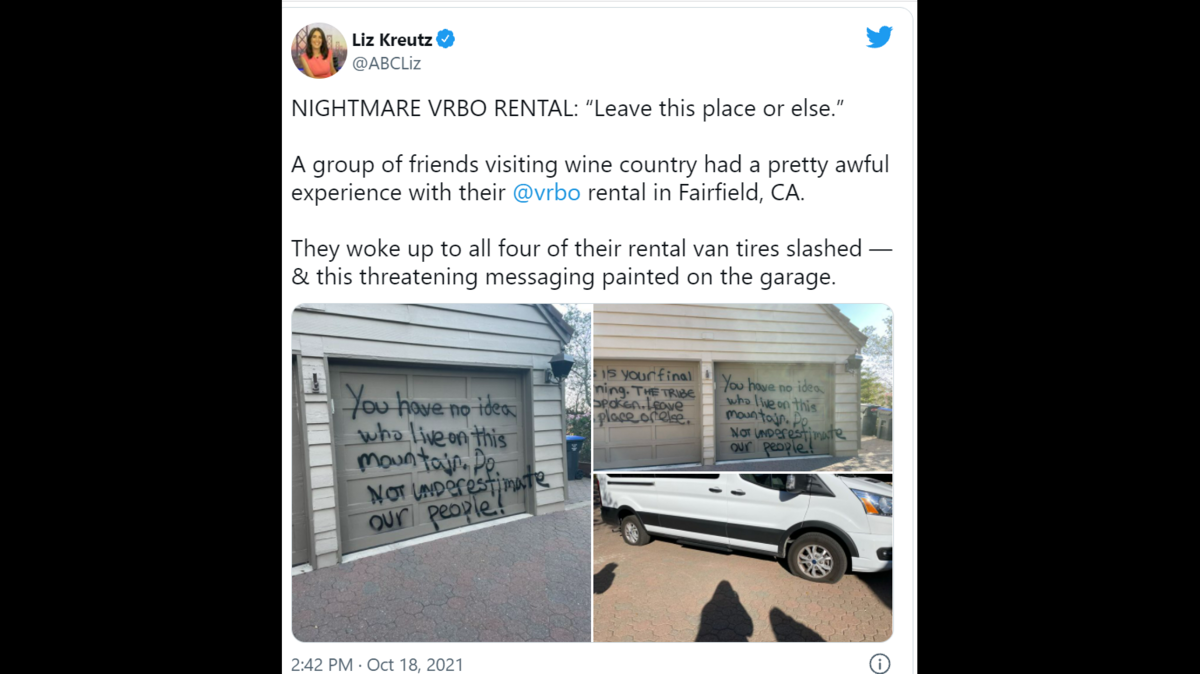 A group of friends who rented a vacation home on Vrbo in California was greeted with threatening messages and slashed tires.