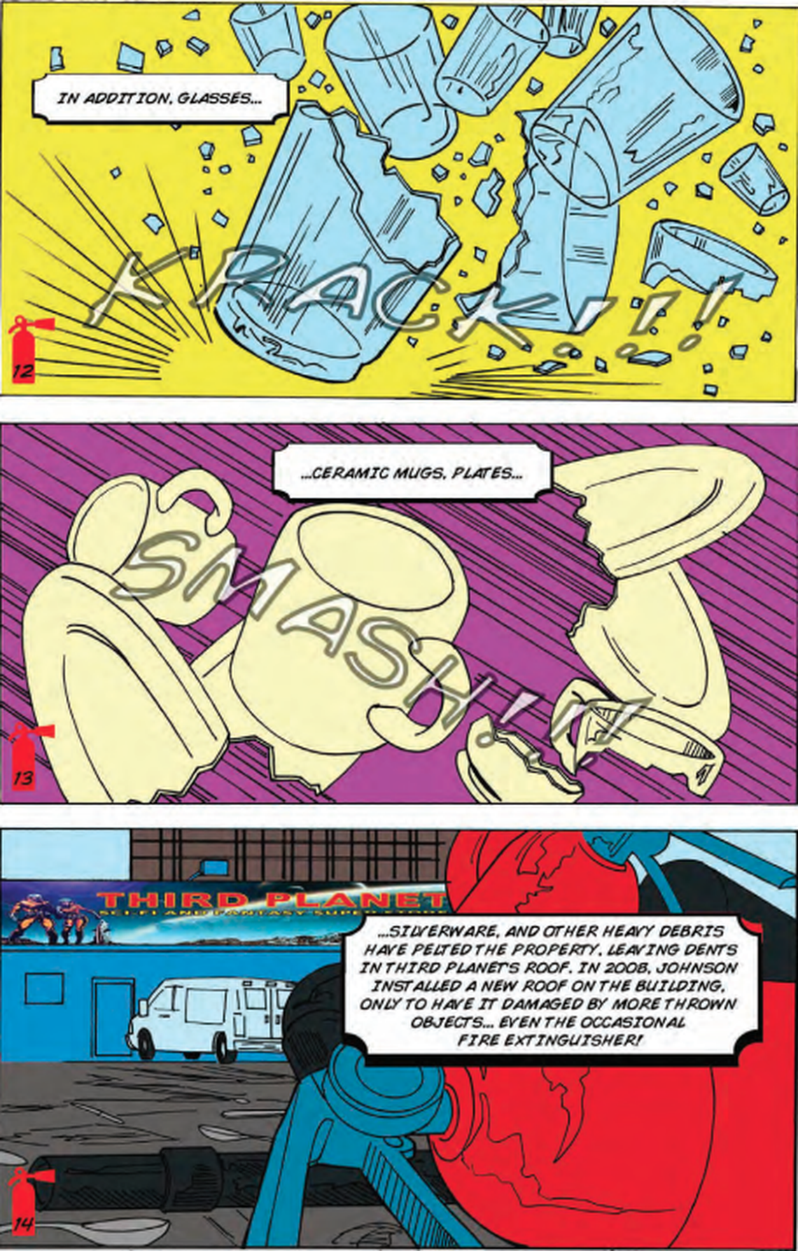 According to the complaint, Falling Planet’s roof has been hit with a litany of debris over the years.