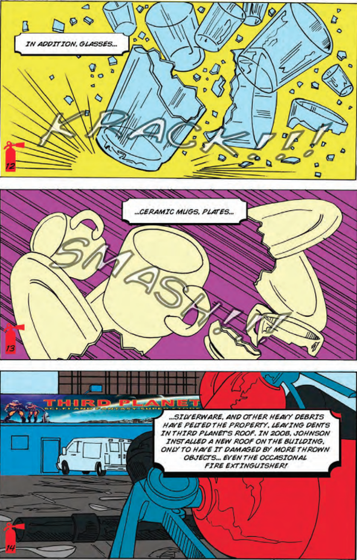 According to the complaint, Falling Planet’s roof has been hit with a litany of debris over the years.