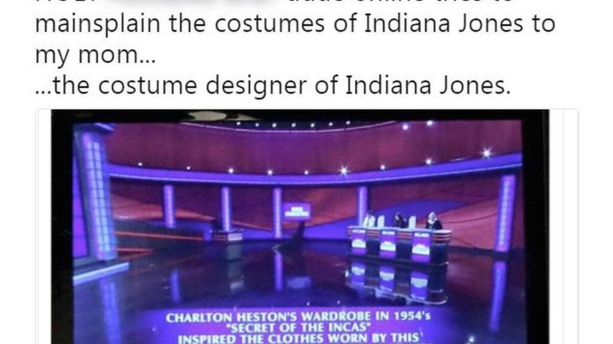 Screenwriter Max Landis tweeted this after a man ‘mansplained’ his mother about the inspiration for Indiana Jones’ costumes – which she designed.