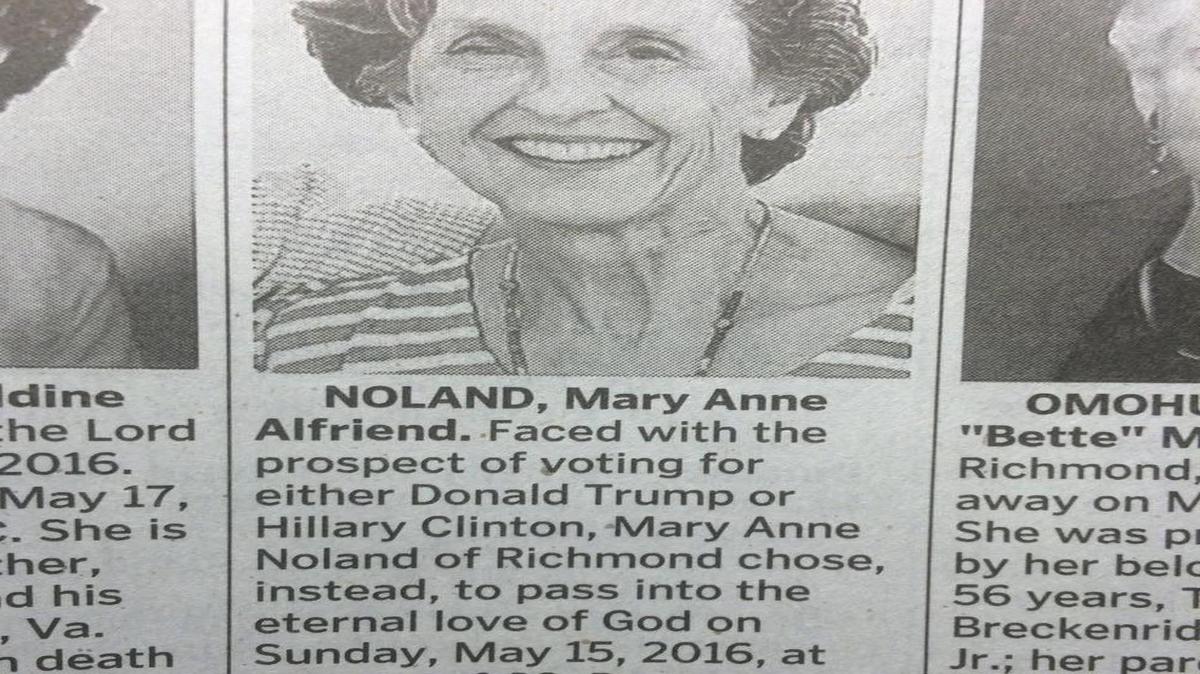 Mary Anne Noland fired a parting shot at the 2016 presidential race from her own obituary, published Tuesday.