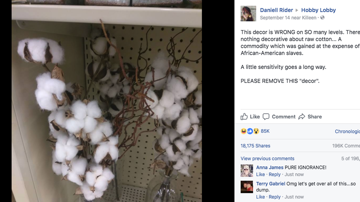 A woman complained to Hobby Lobby about selling cotton decor.