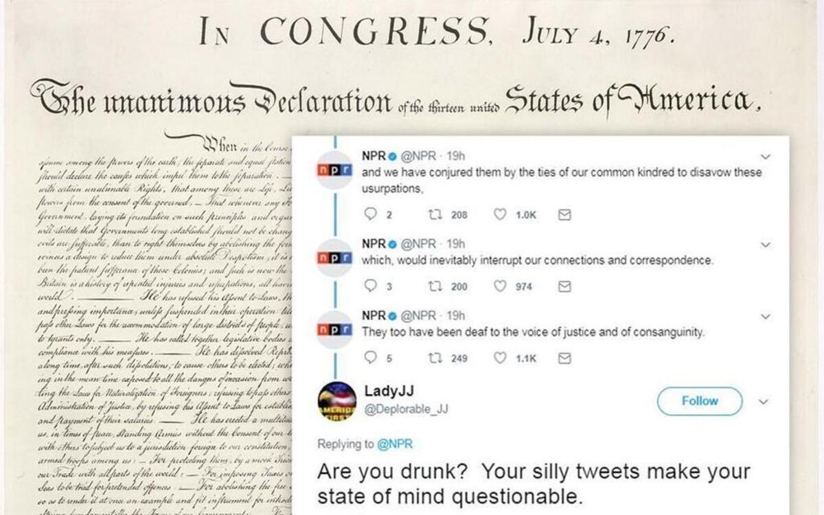 NPR tweeted text of the Declaration of Independence, which fooled some who thought it was a call to revolution or a drunken mistake.