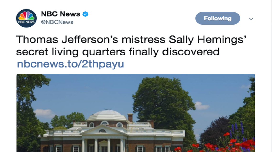 Historians believe Sally Hemings gave birth to six of Thomas Jefferson’s children on his Monticello plantation. Her room on the plantation was unearthed in a restoration project.