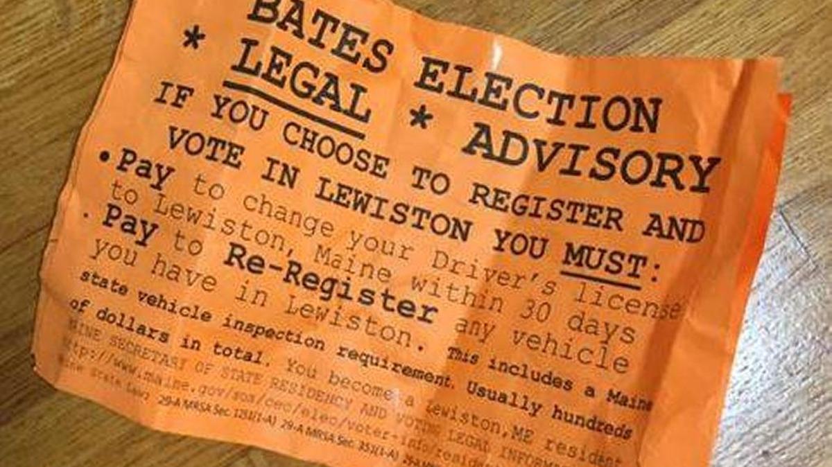 A filer posted at a liberal-leaning campus in Maine falsely tells students they must obtain state IDs and re-register their cars to be able to vote.