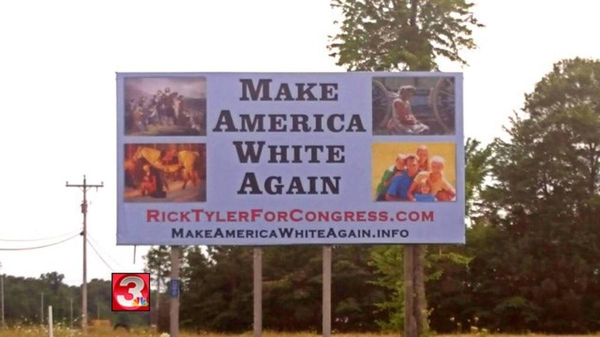 Rick Tyler, an independent candidate for Congress in Tennessee, has stirred up controversy and concern with this billboard.